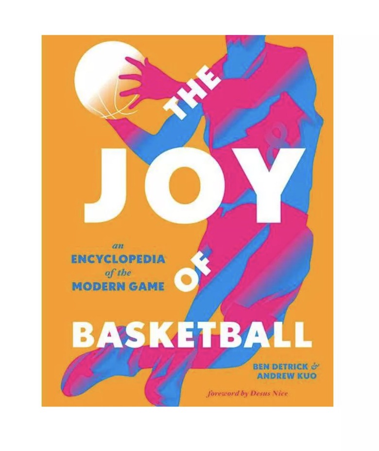 The Joy of Basketball: An Encyclopedia of the Modern Game